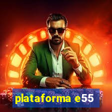 plataforma e55